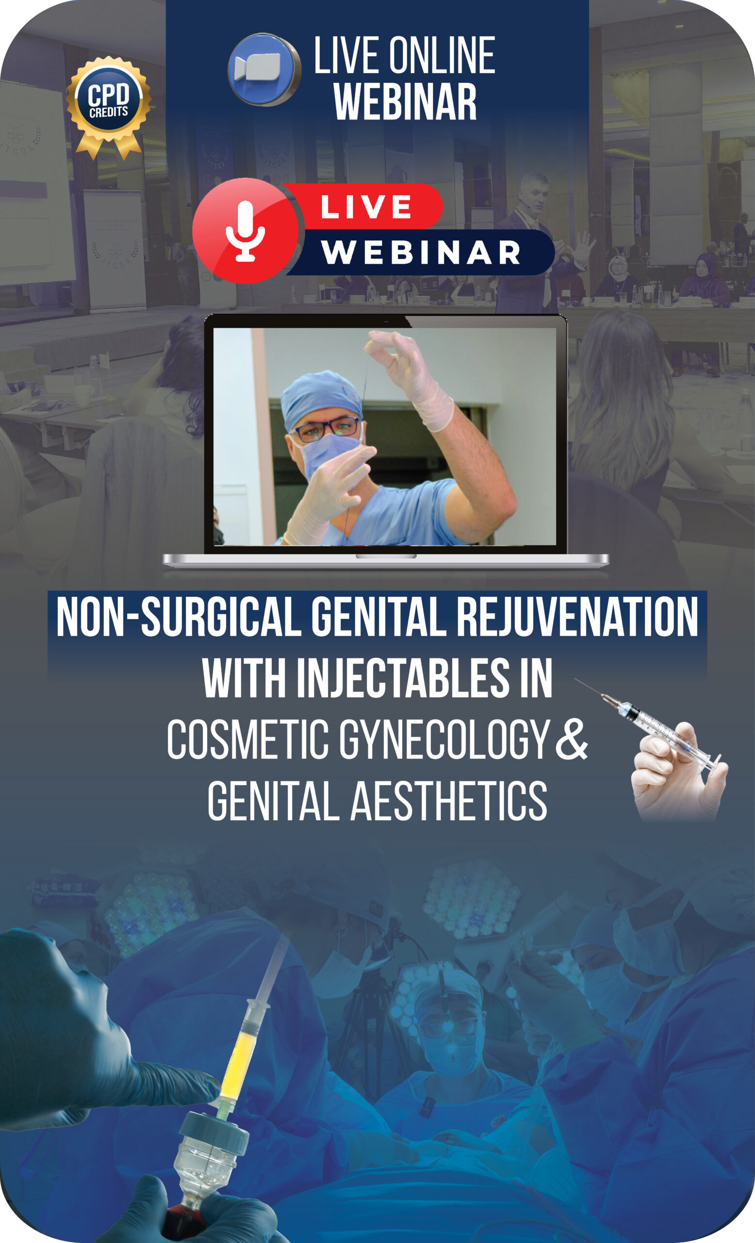 Autologous Fat Grafting and Regenerative Applications in Genital Aesthetics – Live Online Masterclass